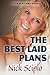 The Best Laid Plans