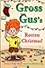 Gross Gus's Rotten Christmas (Gross Gus #2)