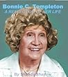 Bonnie C. Templeton - A reflection of her life