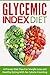 Glycemic Index Diet by Susan T. Williams