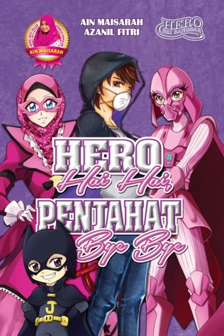 Hero Hai Hai Penjahat Bye Bye (Paperback)
