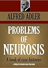 Problems of Neurosis: A book of case-histories (Timeless Wisdom Collection 200) Problems of Neurosis: A book of case-histories (Timeless Wisdom Collection 200)
