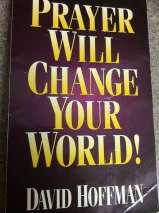 Prayer Will Change Your World