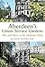 Aberdeen's Union Terrace Gardens: War and Peace in the Denburn Valley