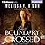 Boundary Crossed (Boundary Magic, #1)
