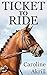 Ticket to Ride (Eventing Tr...