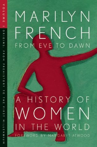 From Eve to Dawn: A History of Women in the World, Vol. 1 (Paperback)