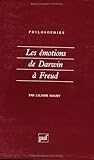 Les Emotions de Darwin à Freud Les Emotions de Darwin à Freud
