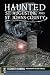 Haunted St. Augustine and St. John's County (Haunted America)