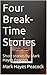 Four Break-Time Stories: Short stories by Mark Hayes Peacock