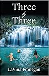 Three by Three by LaVina Finnegan Three by Three by LaVina Finnegan