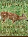 The Deer Hunter by Betty Fasig