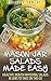 Mason Jar Salads Made Easy: Healthy, Mouth Watering Salads in Jars to Take on the Go