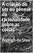 A criação do Ser ou gênese da racionalidade sobre as coisas by Rodrigo da Silva