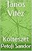 Janos Vitez: Kolteszet (French Edition)