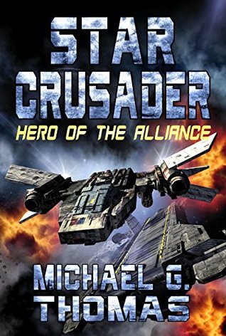 Hero of the Alliance (Star Crusader, #1)