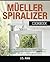 My Mueller Spiral-Ultra Vegetable Spiralizer Cookbook: 101 Recipes to Turn Zucchini into Pasta, Cauliflower into Rice, Potatoes into Lasagna, Beets into Salad with your Mueller 4-Blade Spiral Slicer!