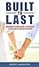 Built To Last: Designing & ...