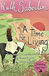 A Time for Living by Ruth Saberton