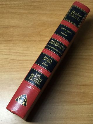 Grolier Classics: Jane Eyre/Maxims and Reflections/Essays of Elia/Rubaiyat