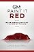 GM: Paint it Red: Inside General Motors’ Culture of Failure