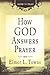 How God Answers Prayer (How...