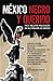 México negro y querido