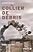 Collier de débris