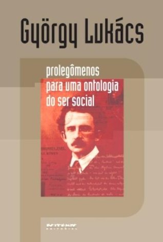 Prolegômenos Para Uma Ontologia do Ser Social: questões de princípios para uma ontologia hoje tornada possível (Paperback)