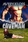 Caveman by Avery Kloss