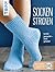 Socken stricken: Leicht gemacht - heiß geliebt. Genial für Einsteiger (kreativ.startup.) (German Edition)