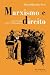Marxismo e direito by Márcio Bilharinho Naves Marxismo e direito by Márcio Bilharinho Naves