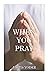 When You Pray