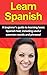 Learn Spanish: A beginner's...