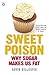 Sweet Poison by David  Gillespie