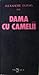 Dama cu camelii by Alexandre Dumas fils