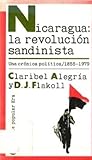 Nicaragua, La Revolución Sandinista: Una Crónica Política, 1855 1979