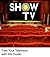 Show TV: Free Your Television