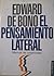 El Pensamiento Lateral by Edward de Bono