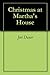 Christmas at Martha's House