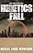 Heretics Fall (The 1000 Souls Book 3)
