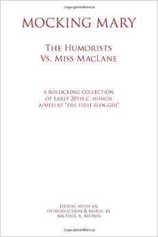 Mocking Mary: The Humorists Vs. Miss MacLane