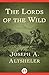 The Lords of the Wild by Joseph Alexander Altsheler