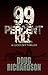 99 Percent Kill: A Lucky Dey Thriller
