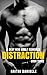 DISTRACTION - Part 3 (The Distraction Series)