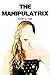 The MANIPULATRIX