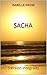 SACHA: Version intégrale isabelle krose (French Edition)