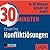 30 Minuten Konfliktlösungen