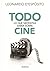 Todo lo que necesitas saber sobre cine by Leonardo D' Espósito