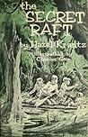 The Secret Raft by Hazel Krantz